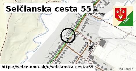 Selčianska cesta 55, Selce