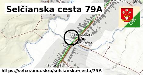 Selčianska cesta 79A, Selce