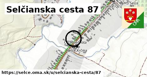 Selčianska cesta 87, Selce