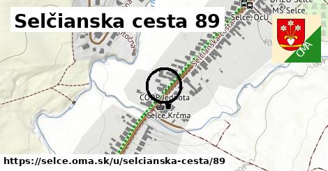 Selčianska cesta 89, Selce