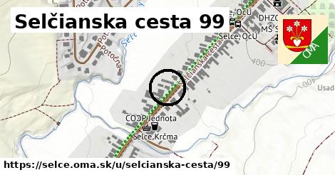 Selčianska cesta 99, Selce