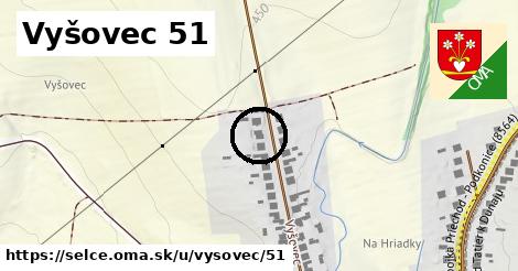 Vyšovec 51, Selce