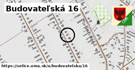 Budovateľská 16, Selice