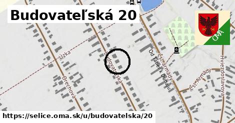 Budovateľská 20, Selice