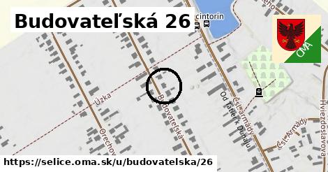 Budovateľská 26, Selice