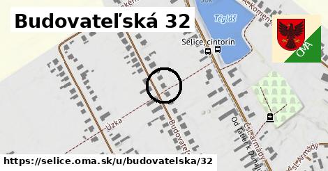 Budovateľská 32, Selice