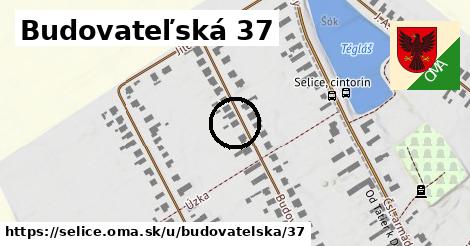 Budovateľská 37, Selice