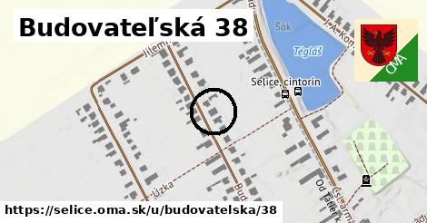 Budovateľská 38, Selice