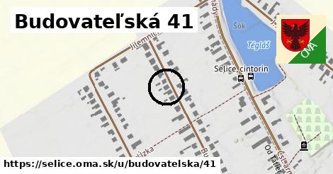 Budovateľská 41, Selice