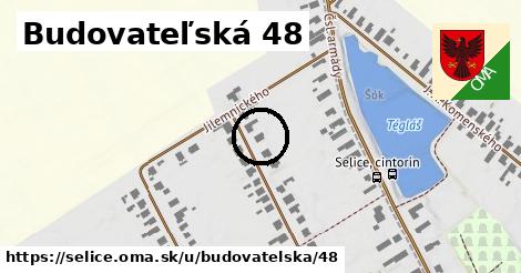 Budovateľská 48, Selice