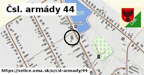 Čsl. armády 44, Selice