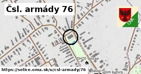 Čsl. armády 76, Selice