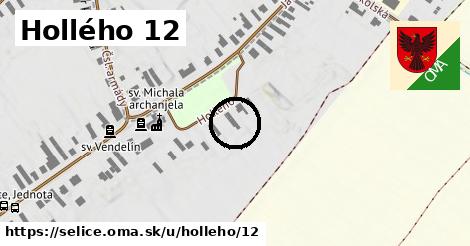 Hollého 12, Selice