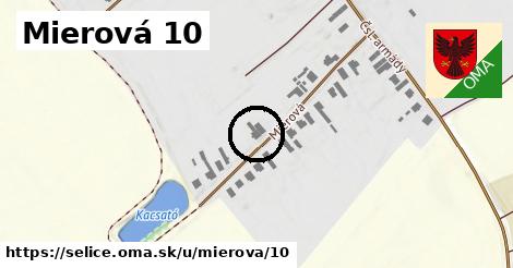 Mierová 10, Selice
