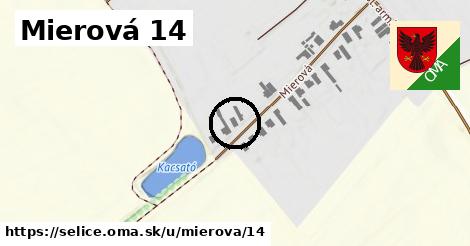 Mierová 14, Selice