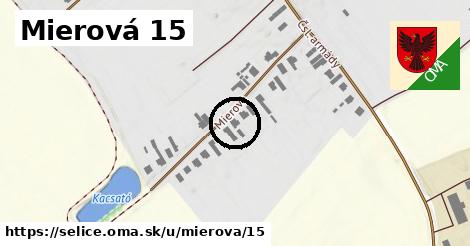 Mierová 15, Selice