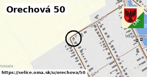 Orechová 50, Selice