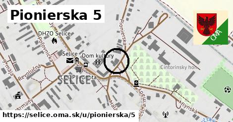 Pionierska 5, Selice
