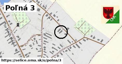 Poľná 3, Selice