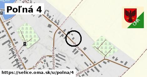 Poľná 4, Selice