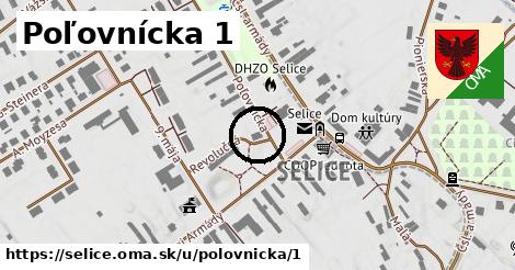 Poľovnícka 1, Selice