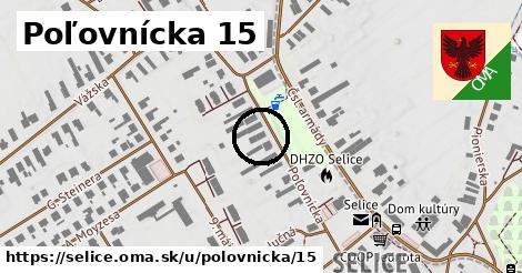 Poľovnícka 15, Selice
