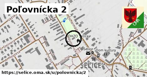 Poľovnícka 2, Selice