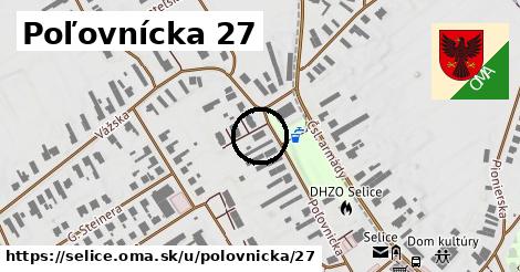 Poľovnícka 27, Selice