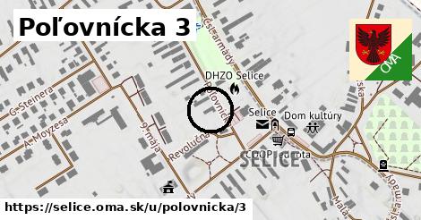 Poľovnícka 3, Selice