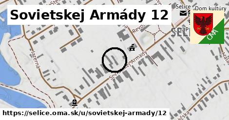 Sovietskej Armády 12, Selice