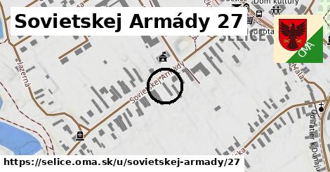 Sovietskej Armády 27, Selice