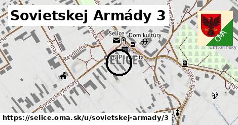 Sovietskej Armády 3, Selice