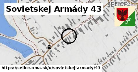 Sovietskej Armády 43, Selice