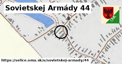Sovietskej Armády 44, Selice