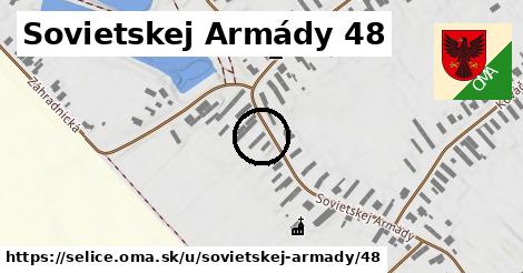 Sovietskej Armády 48, Selice