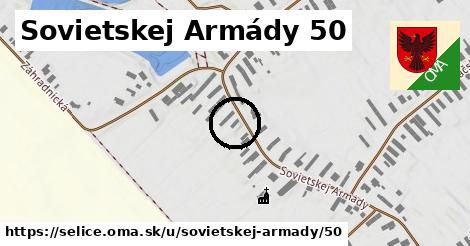 Sovietskej Armády 50, Selice