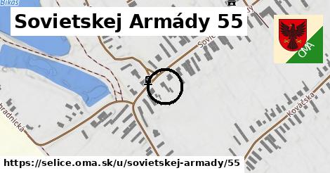 Sovietskej Armády 55, Selice