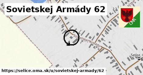 Sovietskej Armády 62, Selice