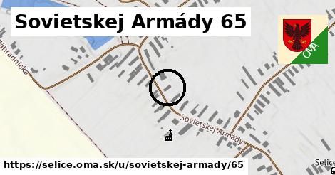 Sovietskej Armády 65, Selice
