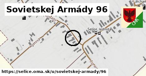 Sovietskej Armády 96, Selice