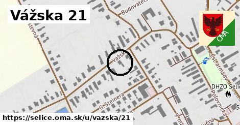 Vážska 21, Selice