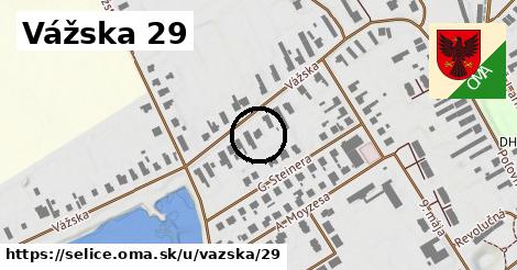 Vážska 29, Selice