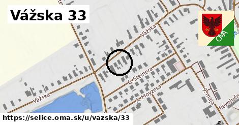 Vážska 33, Selice