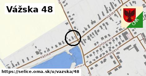 Vážska 48, Selice