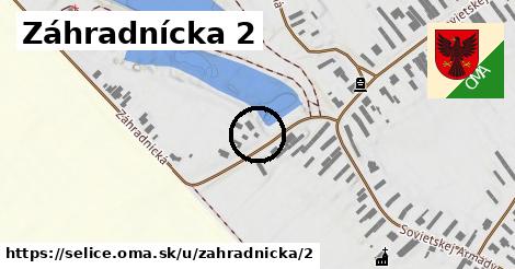 Záhradnícka 2, Selice