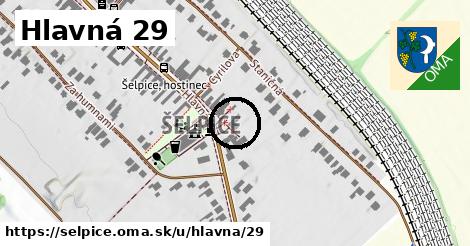 Hlavná 29, Šelpice