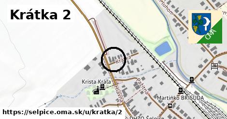 Krátka 2, Šelpice