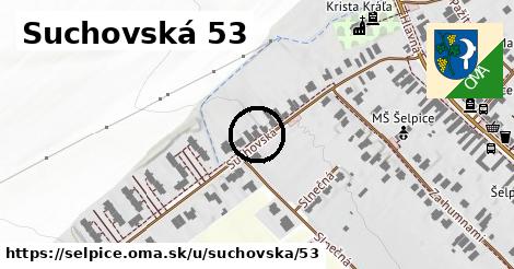 Suchovská 53, Šelpice