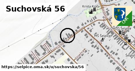 Suchovská 56, Šelpice