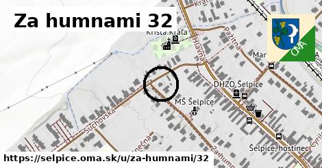 Za humnami 32, Šelpice